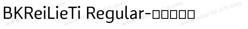 BKReiLieTi Regular字体转换